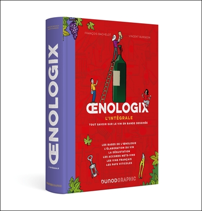 OENOLOGIX : L´INTEGRALE - TOUT SAVOIR SUR LE VIN EN BD