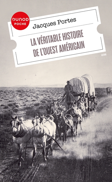 LA VERITABLE HISTOIRE DE L´OUEST AMERICAIN