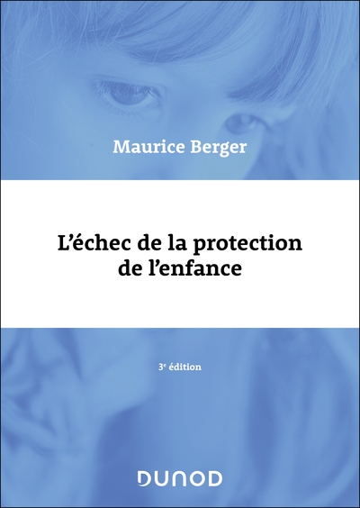 L´ECHEC DE LA PROTECTION DE L´ENFANCE - 3E ED
