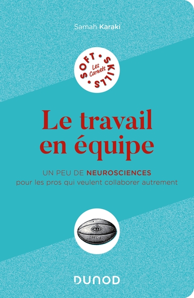 TRAVAIL EN EQUIPE - UN PEU DE NEUROSCIENCES POUR LES PROS QUI VEULENT CO