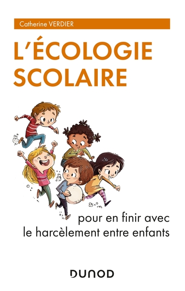 L´ECOLOGIE SCOLAIRE - POUR EN FINIR AVEC LE HARCELEMENT ENTRE ENFANTS