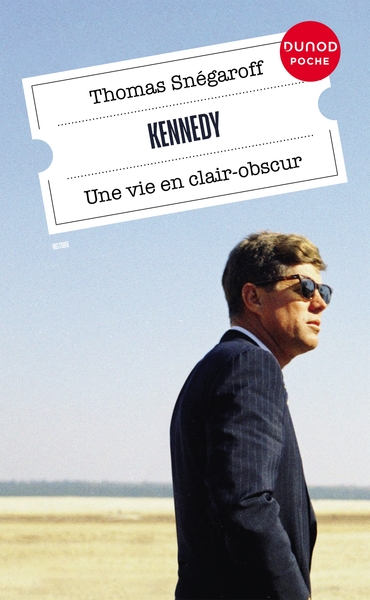 KENNEDY - UNE VIE EN CLAIR-OBSCUR