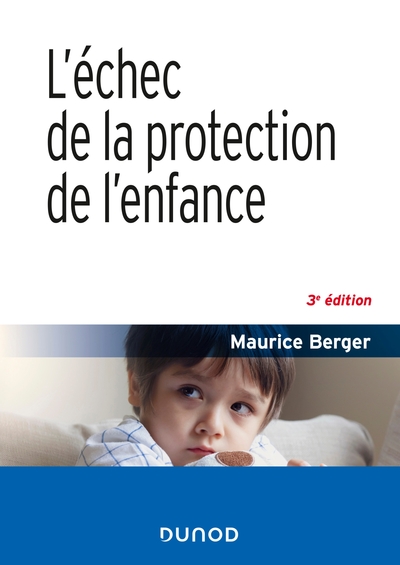 L´ECHEC DE LA PROTECTION DE L´ENFANCE - 3E ED