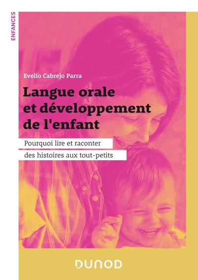 LANGUE ORALE ET DEVELOPPEMENT DE L´ENFANT - POURQUOI LIRE ET RACONTER DES H