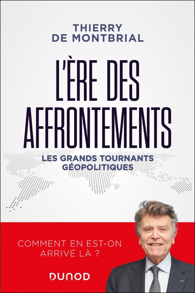 L´ERE DES AFFRONTEMENTS - LES GRANDS TOURNANTS GEOPOLITIQUES