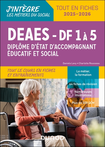 DEAES - TOUT LE COURS EN FICHES ET ENTRAINEMENTS - DIPLOME D´ACCOMPAGNANT EDUCATIF ET SOCIAL