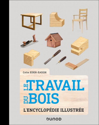 TRAVAIL DU BOIS - L´ENCYCLOPEDIE ILLUSTREE