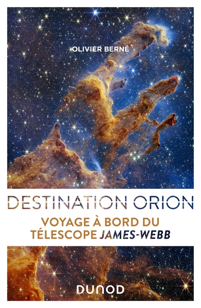 DESTINATION ORION - VOYAGE A BORD DU TELESCOPE JAMES WEBB