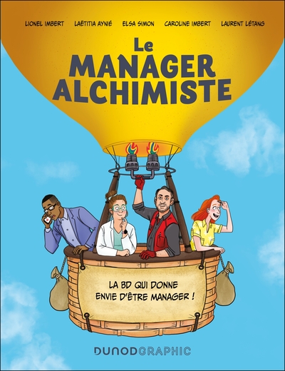 LE MANAGER ALCHIMISTE - LA BD QUI DONNE ENVIE D´ETRE MANAGER !