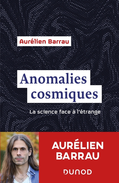 ANOMALIES COSMIQUES - LA SCIENCE FACE A L´ETRANGE