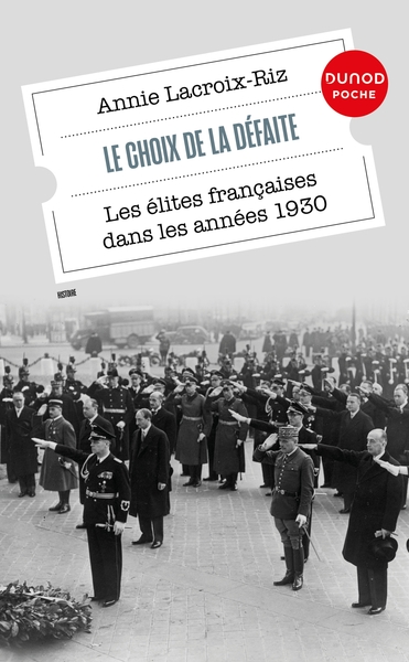 CHOIX DE LA DEFAITE - LES ELITES FRANCAISES DANS LES ANNEES 1930