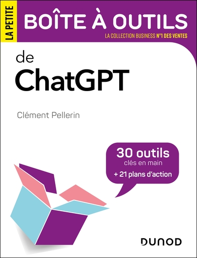 CHATGPT - BOITE A OUTILS EFFICACITE / BIEN-ETRE AU TRAVAIL - T25 - LA PETITE BOITE A OUTILS DE CHATGPT - 30 OU