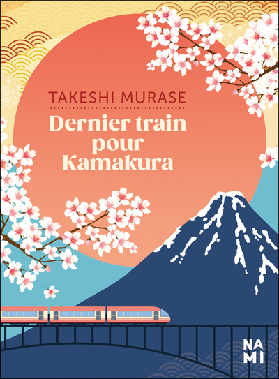 DERNIER TRAIN POUR KAMAKURA