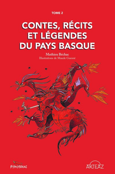 CONTES, RECITS ET LEGENDES DU PAYS BASQUE TOME 2
