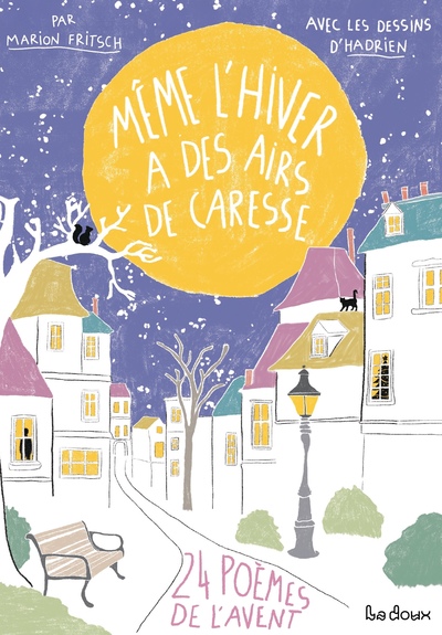 MEME L´HIVER A DES AIRS DE CARESSE - 24 POEMES DE L´AVENT