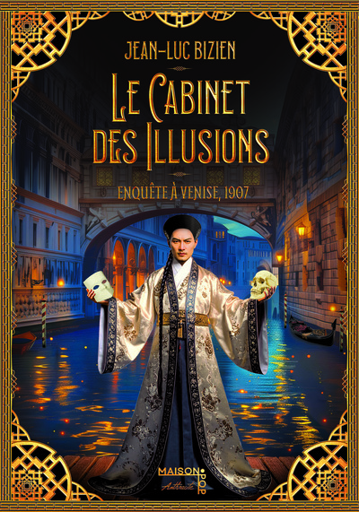 LE CABINET DES ILLUSIONS - ENQUETE A VENISE, 1907
