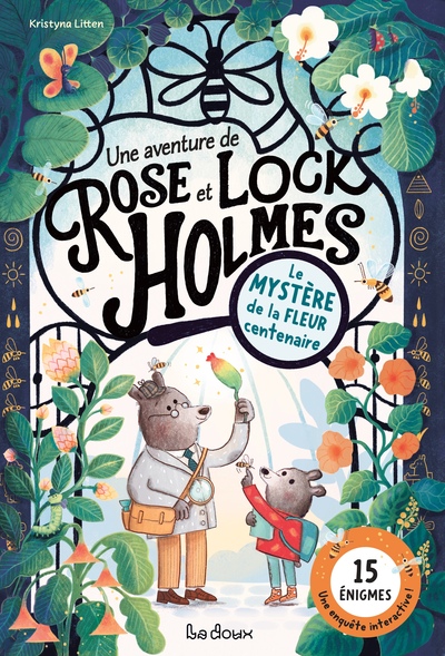 MYSTERE DE LA FLEUR CENTENAIRE - AVENTURE DE ROSE ET LOCK HOLMES - T01
