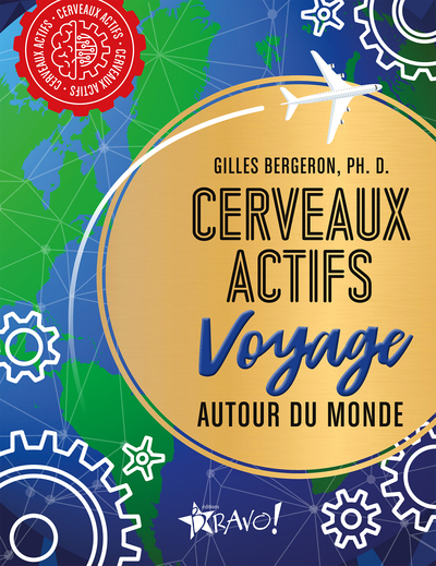 CERVEAUX ACTIFS - VOYAGE AUTOUR DU MONDE