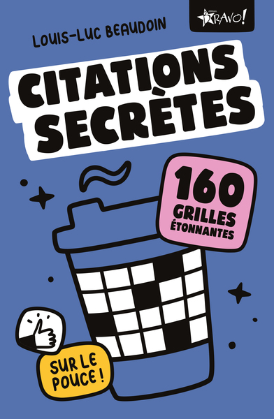 CITATIONS SECRETES SUR LE POUCE - 160 GRILLES ETONNANTES