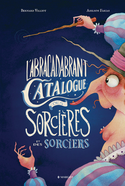 L´ABRACADABRANT CATALOGUE DES SORCIERES ET DES SORCIERS
