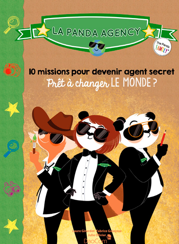PANDA AGENCY - 10 MISSIONS POUR DEVENIR AGENT SECRET - PRET A CHANGER LE MONDE