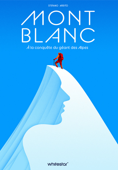 MONT BLANC - A LA CONQUETE DU GEANT DES ALPES