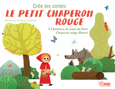 CREE TES CONTES - LE PETIT CHAPERON ROUGE