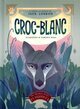 CROC-BLANC - D´APRES LE ROMAN DE JACK LONDON