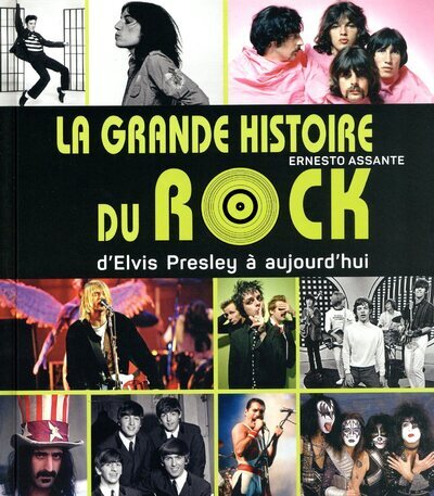 GRANDE HISTOIRE DU ROCK - D´ELVIS PRESLEY A AUJOURD´HUI