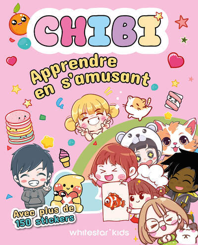 CHIBI - APPRENDRE EN S´AMUSANT - AVEC PLUS DE 150 STICKERS