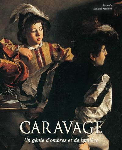 CARAVAGE - UN GENIE D´OMBRE ET DE LUMIERE