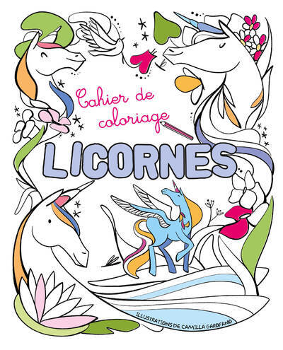 CAHIER DE COLORIAGE - LICORNES