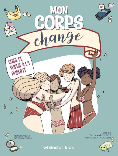 MON CORPS CHANGE. GUIDE DE SURVIE A LA PUBERTE