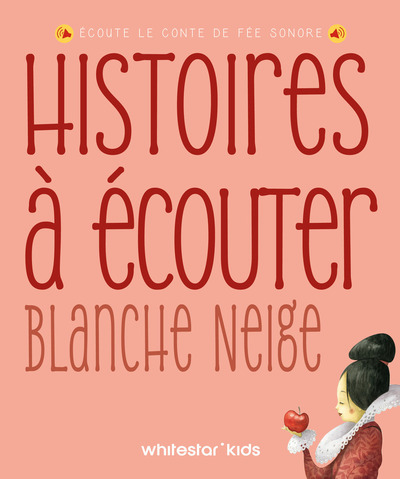 HISTOIRES A ECOUTER - BLANCHE-NEIGE