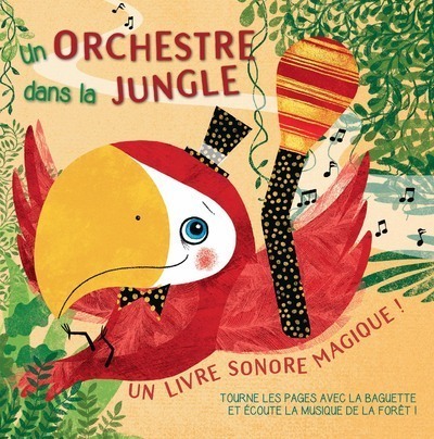 ORCHESTRE DANS LA JUNGLE - LIVRE SONORE MAGIQUE !