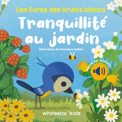 TRANQUILLITE AU JARDIN - LES LIVRES DES BRUITS BLANCS