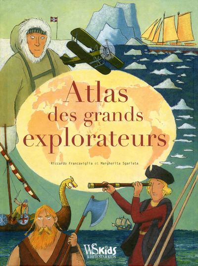 ATLAS DES GRANDS EXPLORATEURS