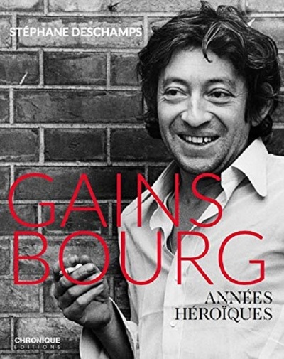 GAINSBOURG, ANNEES HEROIQUES