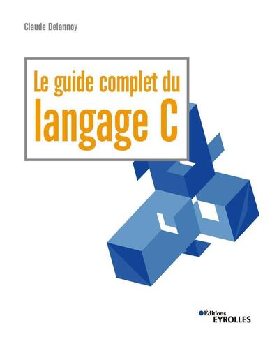 GUIDE COMPLET DU LANGAGE C