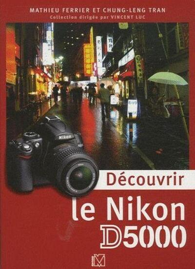 DECOUVRIR LE NIKON D5000