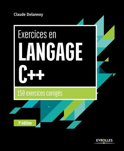 EXERCICES EN LANGAGE C++