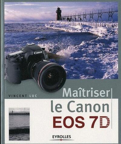 MAITRISER LE CANON EOS 7D