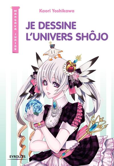 JE DESSINE L UNIVERS SHOJO