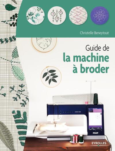 GUIDE DE LA MACHINE A BRODER