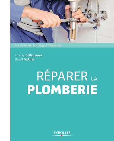 REPARER LA PLOMBERIE