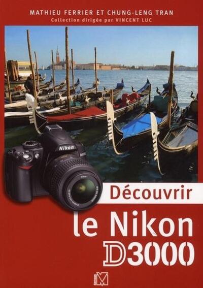 DECOUVRIR LE NIKON D3000