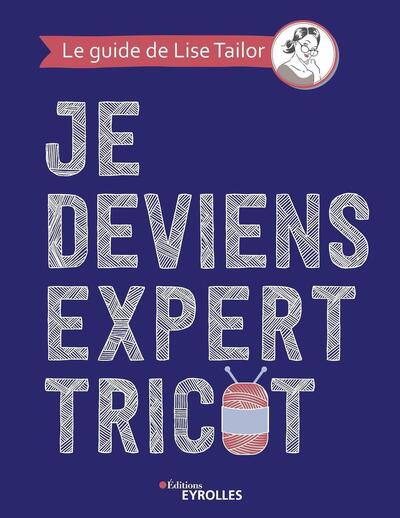 JE DEVIENS EXPERT TRICOT