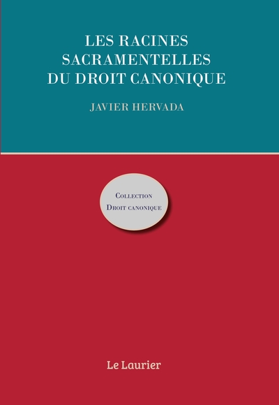 RACINES SACRAMENTELLES DU DROIT CANONIQUE
