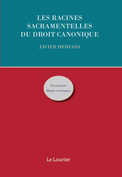 RACINES SACRAMENTELLES DU DROIT CANONIQUE
