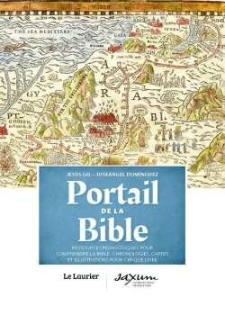 PORTAIL DE LA BIBLE - CHRONOLOGIES, CARTES ET ILLUSTRATIONS POUR CHAQUE LIV